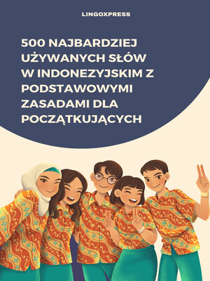 cover image of 500 Najbardziej Używanych Słów w Indonezyjskim z Podstawowymi Zasadami dla Początkujących